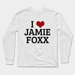 I Heart Jamie Foxx Long Sleeve T-Shirt